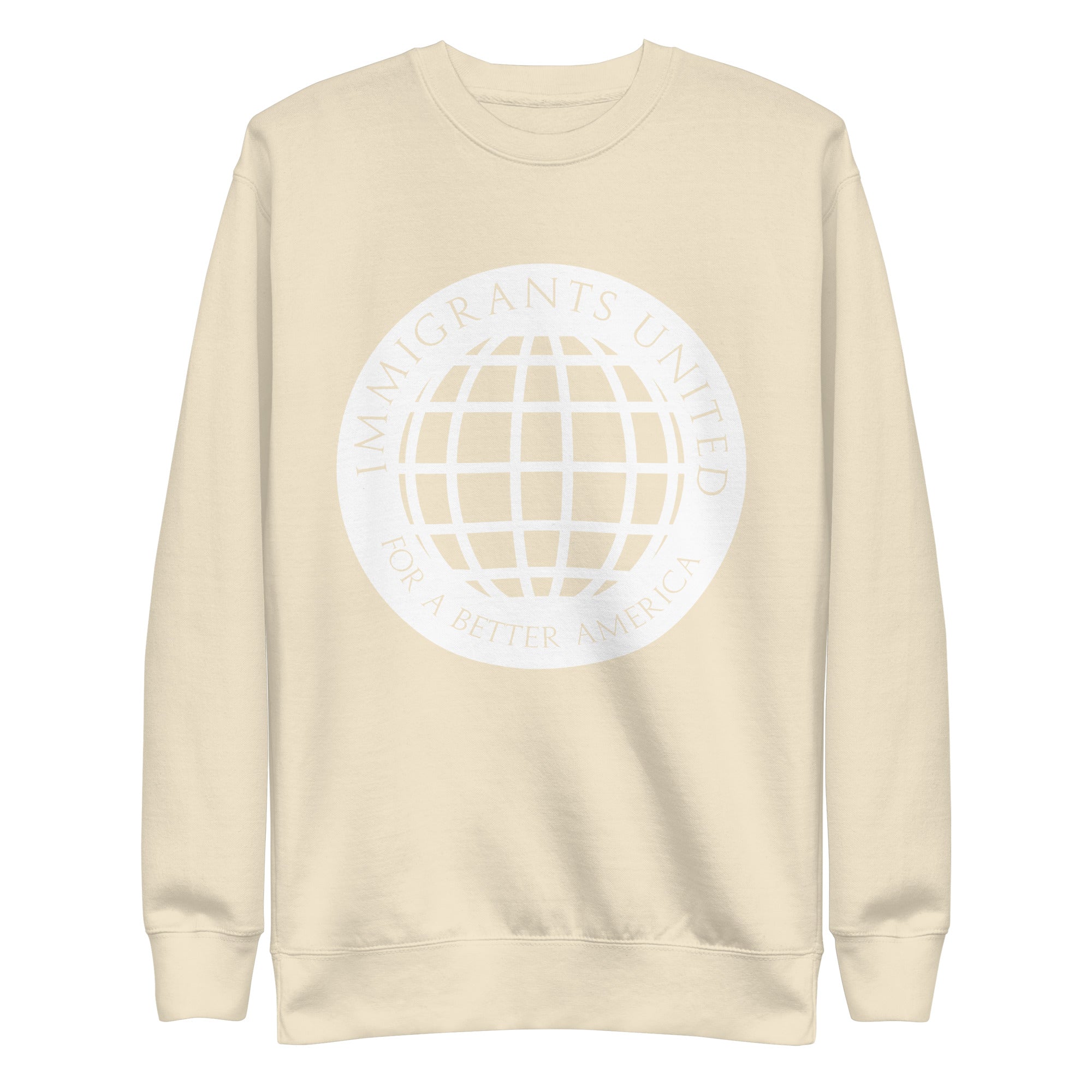 Immigrants United For A Better America Premium Sweatshirt