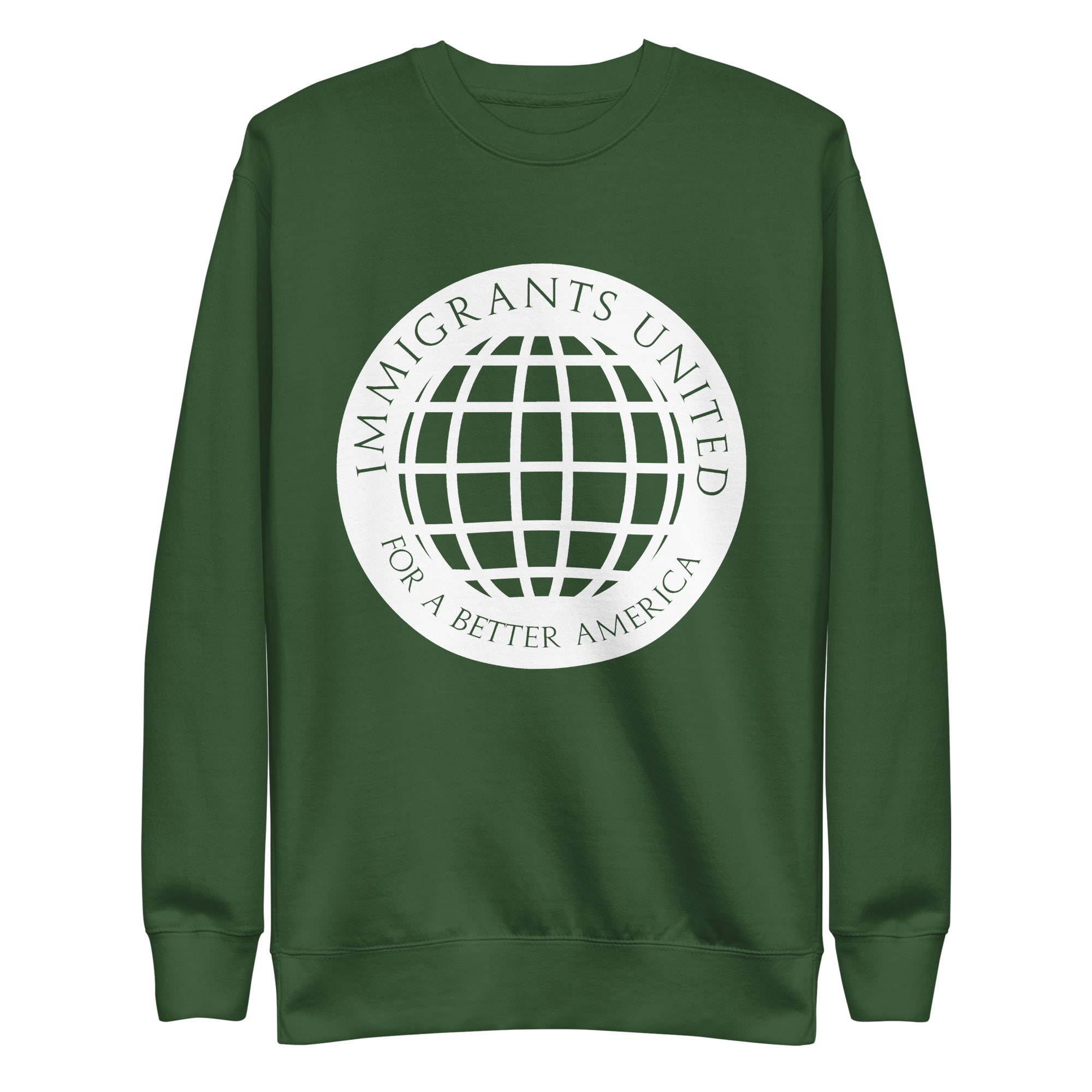 Immigrants United For A Better America Premium Sweatshirt