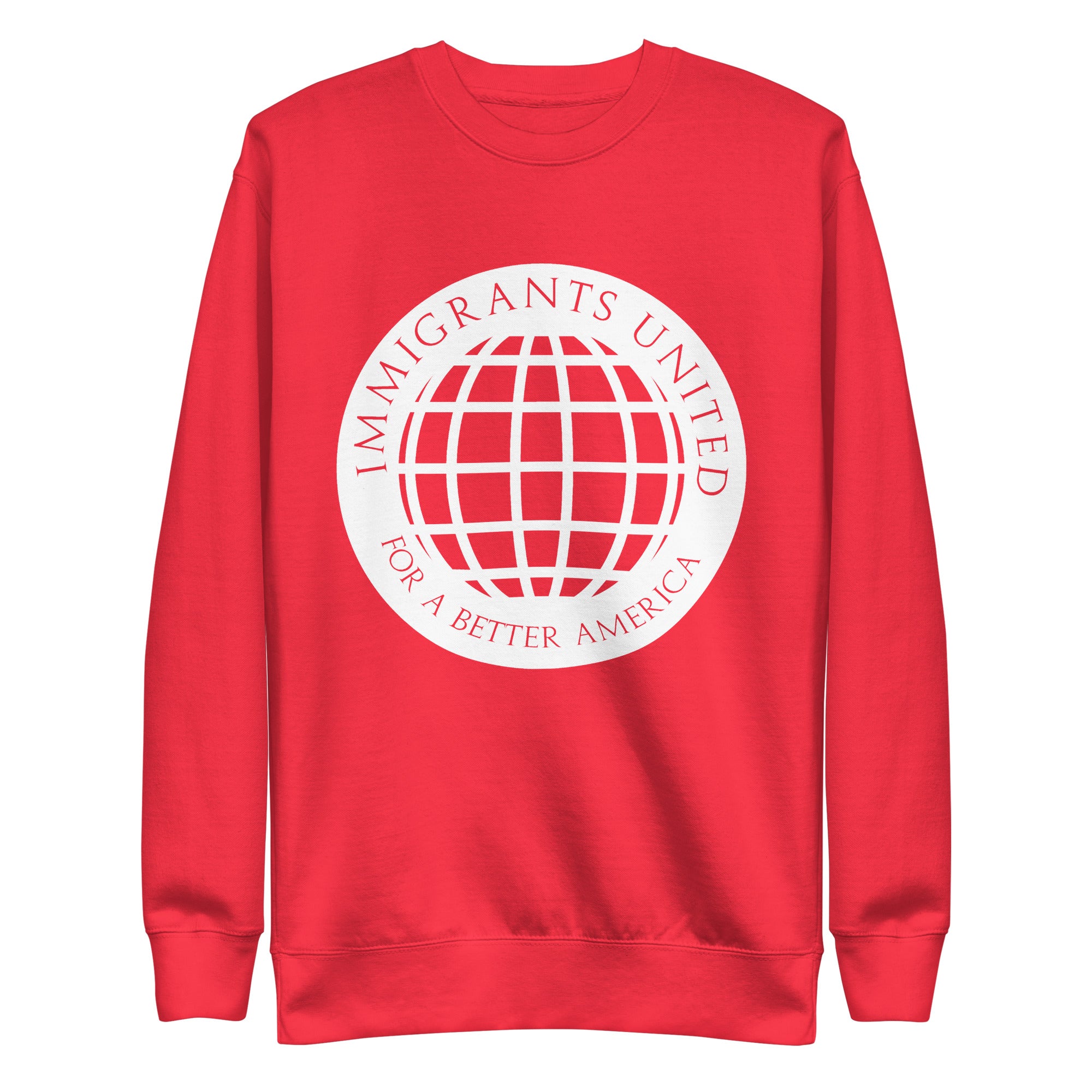 Immigrants United For A Better America Premium Sweatshirt