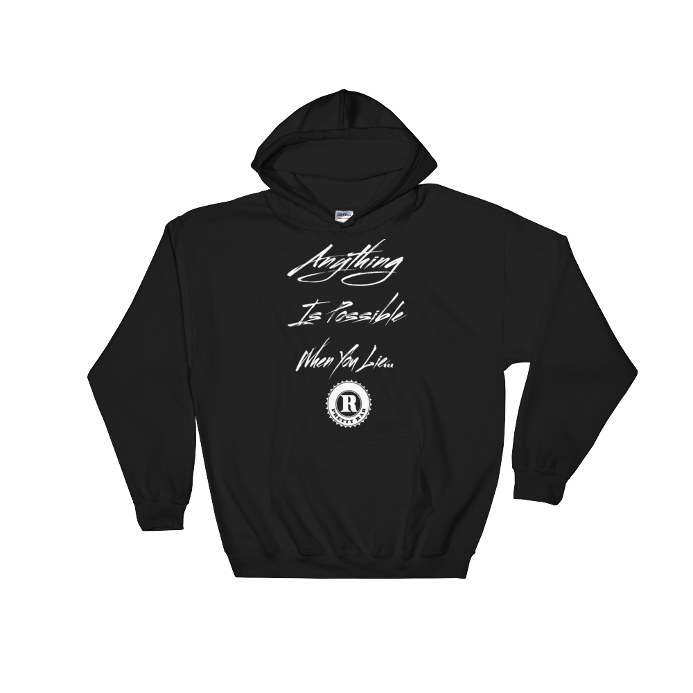 Anything Is Possible... Hoodie
